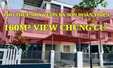 Cho thuê nhà vườn Ba Son hoàn thiện 160m² view chung cư